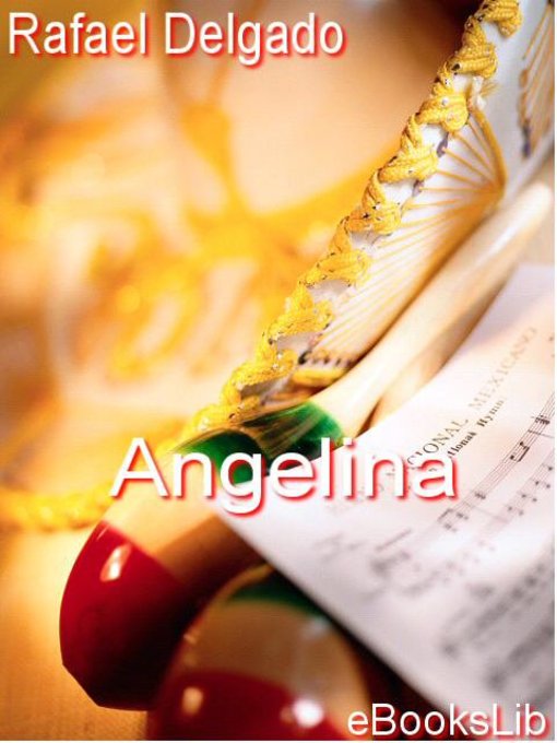 Title details for Angelina by Rafael Delgado - Available